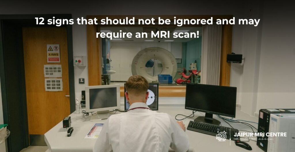 12 signs that should not be ignored and may require an MRI scan!