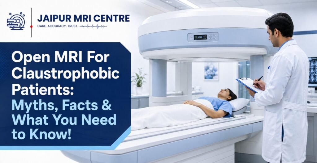 Open MRI For Claustrophobic Patients: Myths, Facts & What You Need to Know!