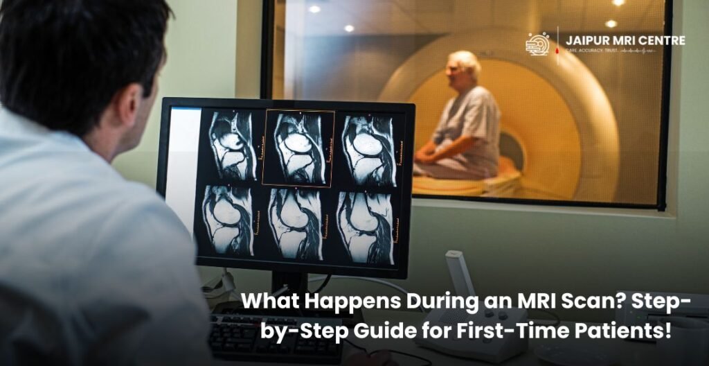 What Happens During an MRI Scan? Step-by-Step Guide for First-Time Patients!